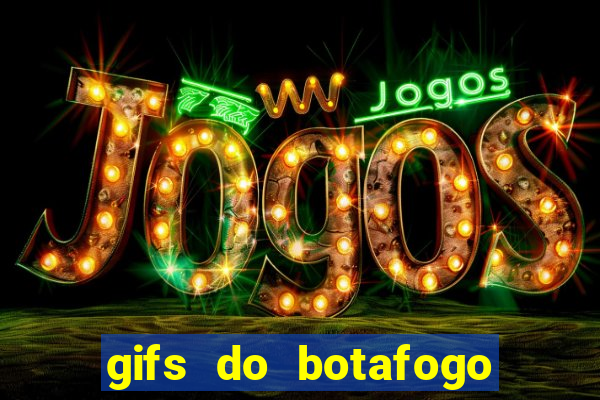 gifs do botafogo para whatsapp